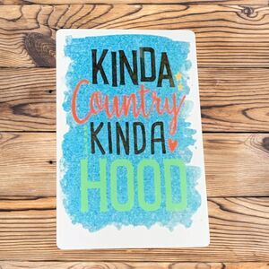 Kinda Country Kinda Hood Magnet for Fridge Locker Door